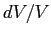 $dV/V$