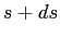 $s+ds$