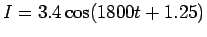 $I = 3.4\cos ( 1800t + 1.25)$