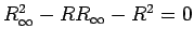 $ R_\infty^2 - R R_\infty - R^2 = 0 $