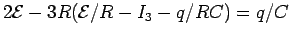 $2{\cal E} -3R({\cal E}/R - I_3 -q/RC) = q/C$