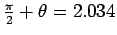 ${\pi\over2}+\theta = 2.034$