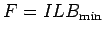 $F = ILB_{\rm min}$