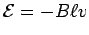 ${\cal E} = - B \ell v$
