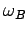 $\omega_B$