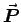 $\Vec{P}$