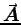 $\Vec{A}$
