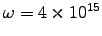 $\omega = 4 \times 10^{15}$