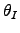 $\theta_I$