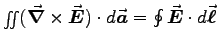 $\surfint (\Curl{E}) \cdot d\Vec{a} = \oint \Vec{E} \cdot d\Vec{\ell}$