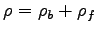 $\rho = \rho_b + \rho_f$