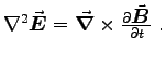 $ %
\Delsq{\Vec{E}} = \Del \times \DbyD{\Vec{B}}{t} \; .
$