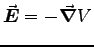$\Vec{E} = -\Grad{V}$