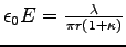 $\epsz E = {\lambda \over \pi r (1 + \kappa)}$