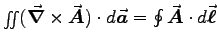 $\surfint (\Curl{A})\cdot d\Vec{a} = \oint \Vec{A}\cdot d\Vec{\ell}$