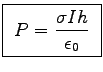 \fbox{
${\displaystyle P = {\sigma I h \over \epsz} }$\ }