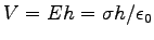 $V = Eh = \sigma h/\epsz$