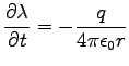 ${\displaystyle \DbyD{\lambda}{t} = -{q\over4\pi\epsz r} }$