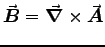 $\Vec{B} = \Curl{A}$