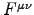 $F^{\mu\nu}$
