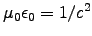 $\muz\epsz = 1/c^2$