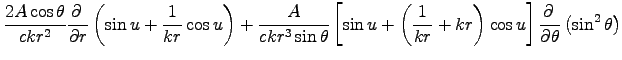 $\displaystyle {2A\cos\theta \over c k r^2}\DbyD{}{r}\left(\sin u
+ { 1 \over k  . . . 
 . . . k r} + k r \right) \cos u \right]
\DbyD{}{\theta}\left(\sin^2\theta \right) \cr$
