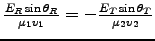 ${E_R \sin \theta_R \over \mu_1 v_1}
= - {E_T \sin \theta_T \over \mu_2 v_2}$