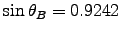 $\sin \theta_B = 0.9242$