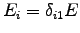 $E_i = \delta_{i1} E$