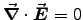 $\Div{E} = 0$