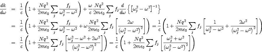 \begin{eqnarray*}
{dk \over d\omega} &=& {1 \over c} \left( 1 + {N q^2 \over 2  . . . 
 . . . 2 \over
\left(\omega_j^2 - \omega^2\right)^2} \right] \right)
\end{eqnarray*}