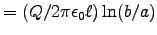 $ = (Q/2\pi\epsz\ell) \ln(b/a)$