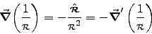 \begin{displaymath}
\Grad{\left(1\over \rr\right)} = - {\Hat{\rr}\over \rr^2}
= - \Vec{\nabla}^\prime\left(1\over \rr\right)
\end{displaymath}