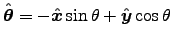 $\Hat{\theta} = -\Hat{x}\sin\theta +\Hat{y}\cos\theta$