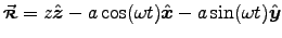 $\Vec{\rr} = z \Hat{z} - a \cos(\omega t) \Hat{x} - a \sin(\omega t) \Hat{y}$