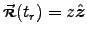 $\Vec{\rr}(t_r) = z \Hat{z}$