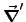 $\Vec{\nabla}^\prime$