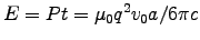 $E = Pt = \muz q^2 v_0 a/6\pi c$