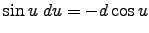 $\sin u \; du = -d\cos u$
