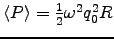 $\langle P \rangle = {1\over2}\omega^2 q_0^2 R$