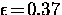 $\epsilon \! = \! 0.37$