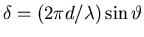 $\delta = (2 \pi d / \lambda) \sin \vartheta$