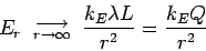 \begin{displaymath}
E_r \goestoas{r \to \infty} {k_E \lambda L \over r^2}
= {k_E Q \over r^2}
\end{displaymath}
